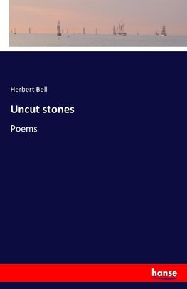 Uncut stones