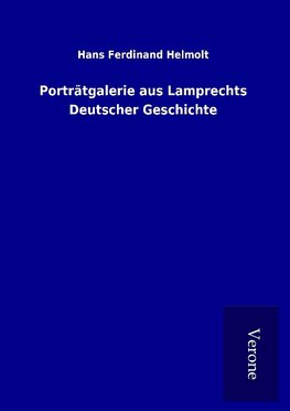 Porträtgalerie aus Lamprechts Deutscher Geschichte