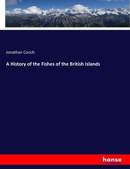 A History of the Fishes of the British Islands