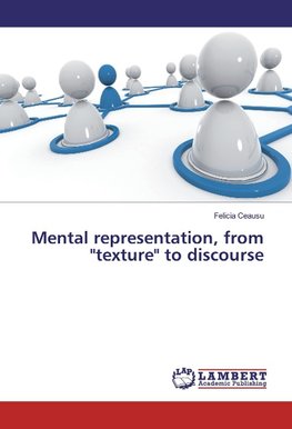 Mental representation, from "texture" to discourse