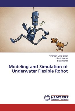 Modeling and Simulation of Underwater Flexible Robot