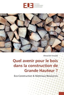 Quel avenir pour le bois dans la construction de Grande Hauteur ?