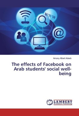 The effects of Facebook on Arab students' social well-being