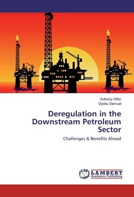 Deregulation in the Downstream Petroleum Sector