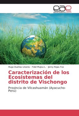 Caracterización de los Ecosistemas del distrito de Vischongo