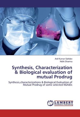 Synthesis, Characterization & Biological evaluation of mutual Prodrug