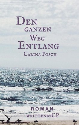 Den ganzen Weg entlang