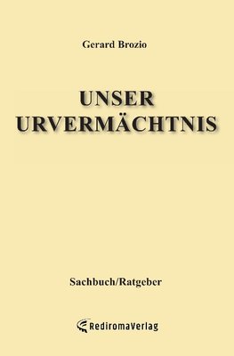 Unser Urvermächtnis