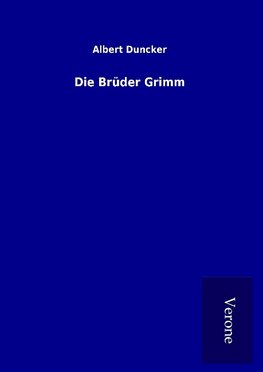 Die Brüder Grimm