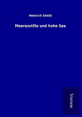 Meeresstille und hohe See