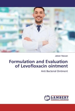 Formulation and Evaluation of Levofloxacin ointment