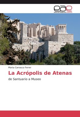 La Acrópolis de Atenas