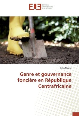 Genre et gouvernance foncière en République Centrafricaine