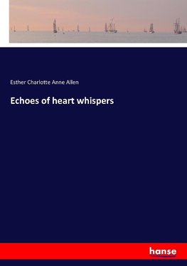 Echoes of heart whispers