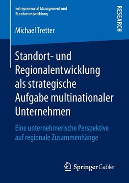 Standort- und Regionalentwicklung als strategische Aufgabe multinationaler Unternehmen