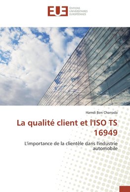 La qualité client et l'ISO TS 16949