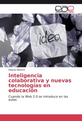 Inteligencia colaborativa y nuevas tecnologías en educación