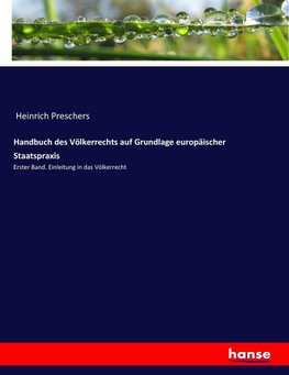 Handbuch des Völkerrechts auf Grundlage europäischer Staatspraxis