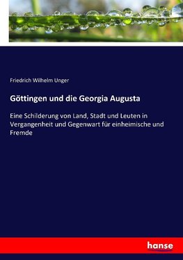 Göttingen und die Georgia Augusta