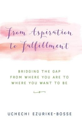 From Aspiration to Fulfillment