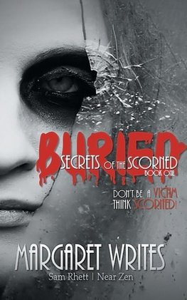 Buried Secrets of the Scorned