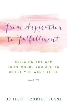 From Aspiration to Fulfillment