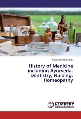 History of Medicine including Ayurveda, Dentistry, Nursing, Homeopathy