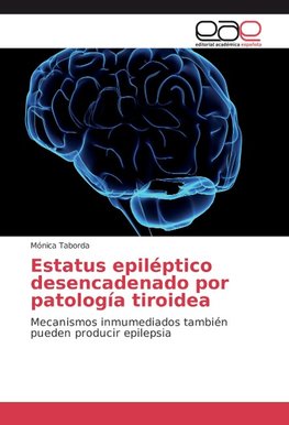 Estatus epiléptico desencadenado por patología tiroidea