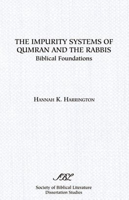 The Impurity Systems of Qumran and the Rabbis