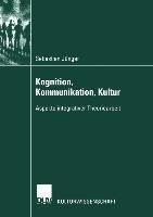 Kognition, Kommunikation, Kultur