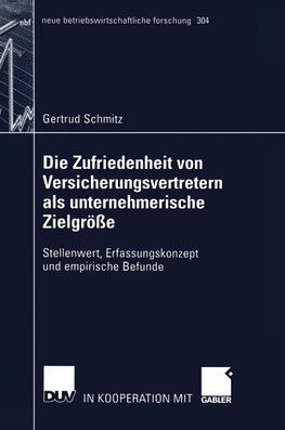 Die Zufriedenheit von Versicherungsvertretern als unternehmerische Zielgröße