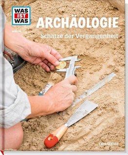 WAS IST WAS Band 141 Archäologie. Schätze der Vergangenheit