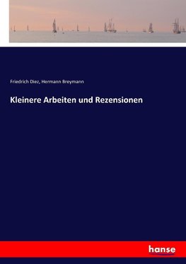 Kleinere Arbeiten und Rezensionen