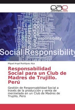 Responsabilidad Social para un Club de Madres de Trujillo. Perú