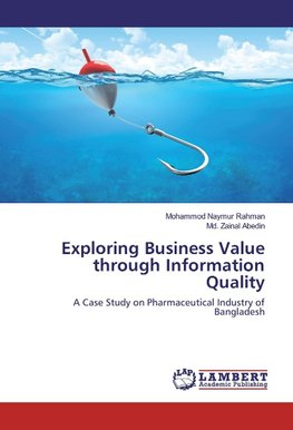 Exploring Business Value through Information Quality