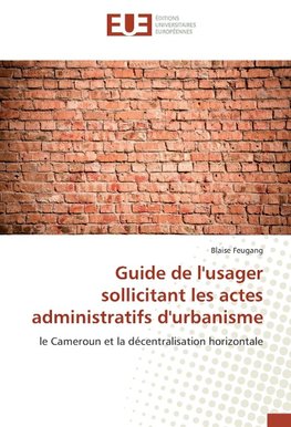 Guide de l'usager sollicitant les actes administratifs d'urbanisme