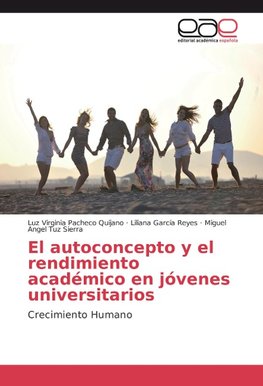 El autoconcepto y el rendimiento académico en jóvenes universitarios