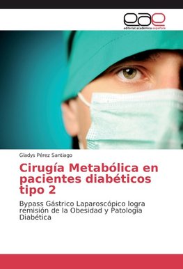 Cirugía Metabólica en pacientes diabéticos tipo 2