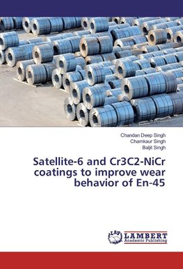 Satellite-6 and Cr3C2-NiCr coatings to improve wear behavior of En-45