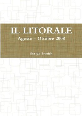 IL LITORALE. Agosto - Ottobre 2008