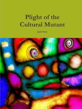 Plight of the Cultural Mutant