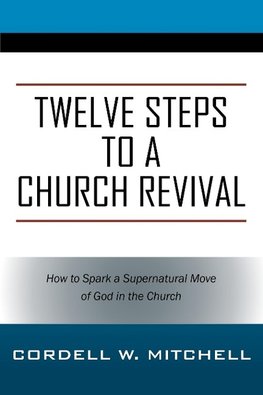 Twelve Steps to a Church Revival