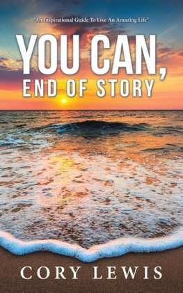 You Can, End of Story