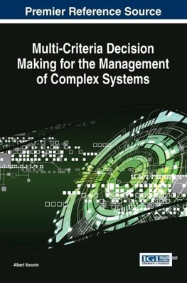 Multi-Criteria Decision Making for the Management of Complex Systems