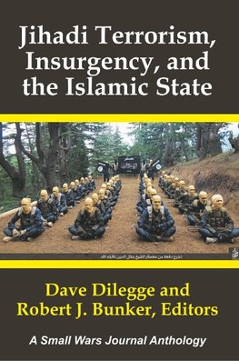 Dilegge, D: Jihadi Terrorism,  Insurgency, and the Islamic S