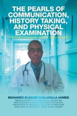 The Pearls of Communication, History Taking, and Physical Examination