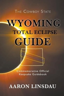 Wyoming Total Eclipse Guide