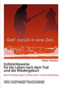 Indizienbeweise für ein Leben nach dem Tod und die Wiedergeburt