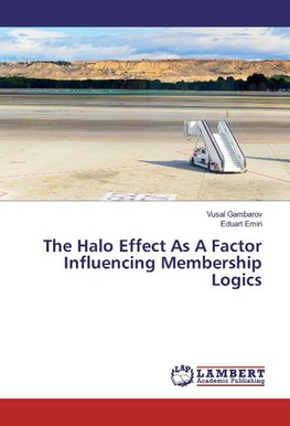 The Halo Effect As A Factor Influencing Membership Logics