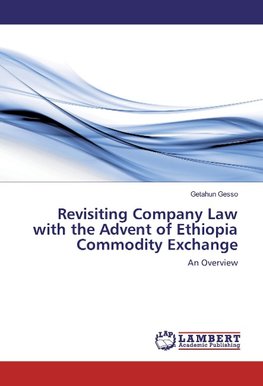 Revisiting Company Law with the Advent of Ethiopia Commodity Exchange